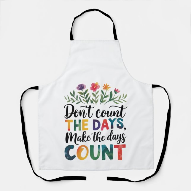 Delantal Don't count the days, make the days count (Anverso)