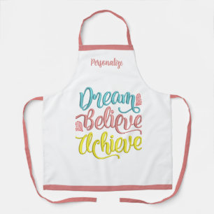 Delantal Dream Believe Lograr motivación Inspiradora