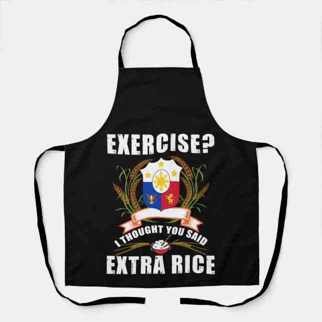 Delantal Ejercicio Que Pensé Que Dijiste Arroz Extra Filipi (Anverso)