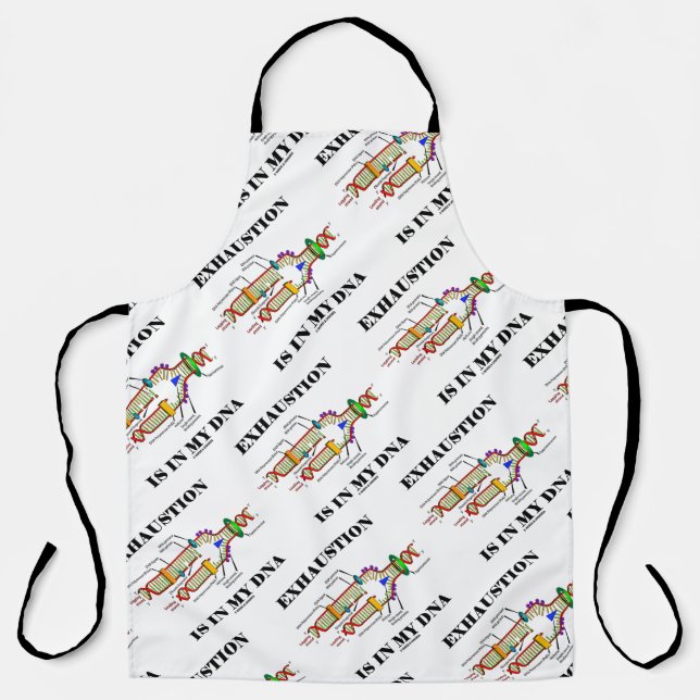 Delantal El Agotamiento Está En Mi Genética De ADN Humor Ge (Anverso)