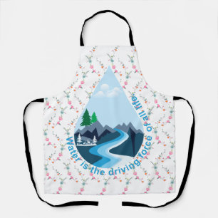 Delantal El agua es la fuerza motriz de toda vida.