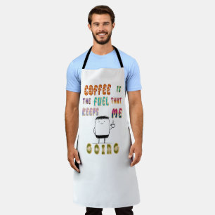 Delantal El Café Es El Combustible Que Me Mantiene En March