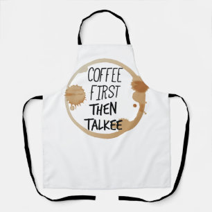 Delantal El Café Primero Y Después Talkee Talking Mug Stain