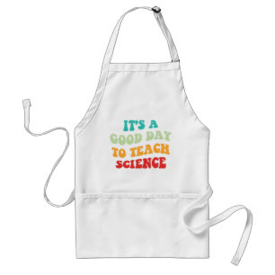 Delantal Es un buen día para enseñar ciencia