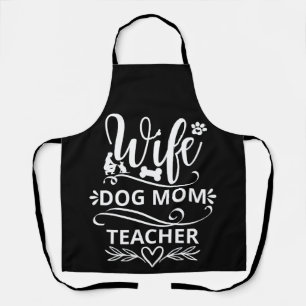 Delantal Esposa Perro Mamá maestra Divertido Perro amantes