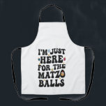 Delantal Estoy aquí por el Hanukkah gracioso de Matzo Balls<br><div class="desc">Hanukkah,  jewish,  judía,  chanukah,  dreidel,  regalo,  cumpleaños,  groovía,  navidades,  matzo</div>