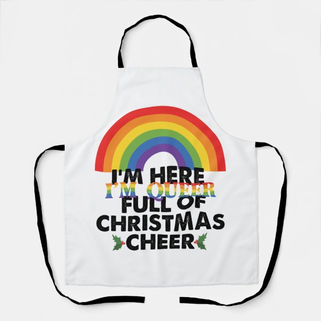 Delantal Estoy Aquí, Soy Queer Y Estoy Llena De Navidades ‏ (Anverso)