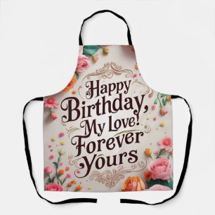 Delantal ¡Feliz cumpleaños, amor mío! Forever Yours" - Romá