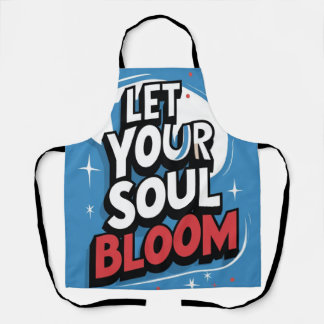 Delantal Florecer en la cocina - "Dejen que su alma florezc