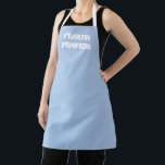 Delantal Flour Power Funny Apron Azul Francés<br><div class="desc">¿A quién le gusta un buen juego de palabras en la cocina? ¡Perfecto para la madre del panadero o personaliza este delantal con tus propias palabras! El azul es suave y sólido, perfecto para la cocina, la decoración de la casa, la ropa y mucho más. Diseñado en el estado de...</div>