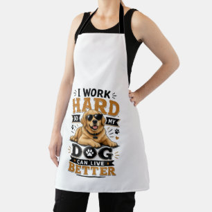 Delantal Frase Divertida Trabajo Duro Para Que Mi Perro Pue
