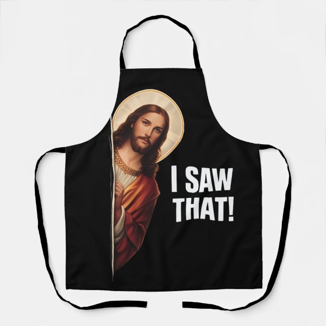 Delantal Funny Jesus "I Saw That" Christian meme design (Anverso)