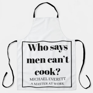 Delantal Funny personalizado que dice que los hombres no pu