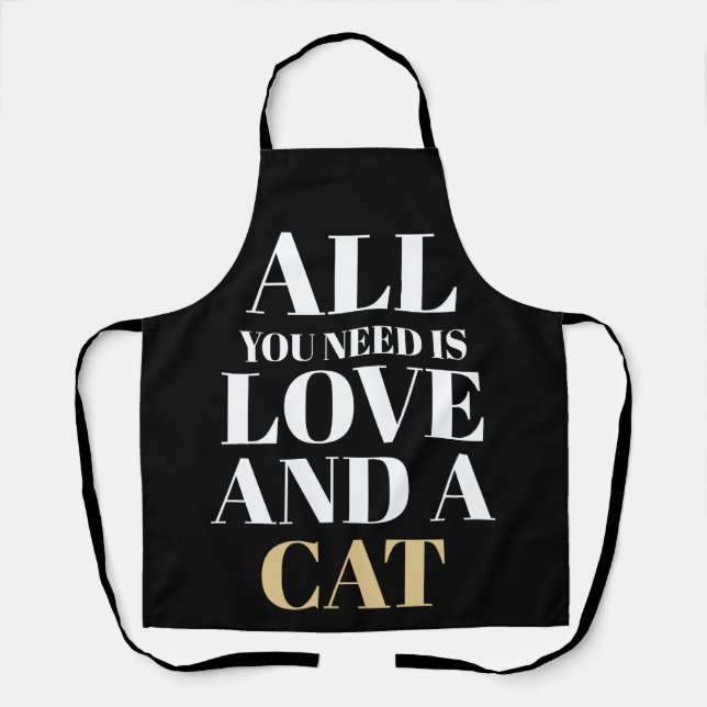 Delantal Funny Text All You Need Is Love And A Cat (Anverso)