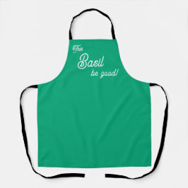 Delantal Funny This Basil Be Good Spice Pun