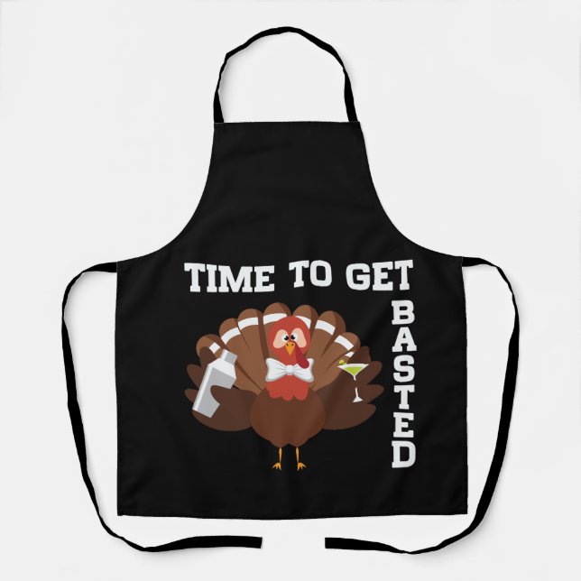 Delantal Funny Turkey Time To Get Basted Thanksgiving (Anverso)
