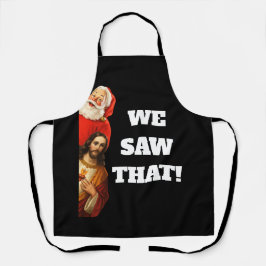 Delantal Funny “We Saw That” Santa and Jesus Design