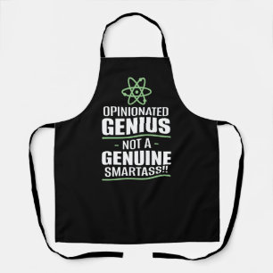 Delantal "Genio opinado... No un Smartass genuino"