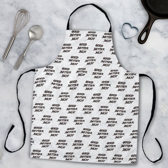 Delantal Good Better Best Never Let It Rest (Subido por el creador)