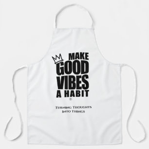 Delantal HACER DE LOS BUENOS VIBOS UN HÁBITO Apron