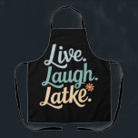 Delantal Hanukkah Live Laugh Latke Funny Holiday Family<br><div class="desc">Hanukkah Live Laugh Latke Funny Holiday Family</div>