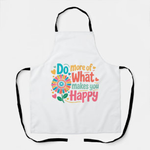 Delantal Haz Más De Lo Que Te Hace Feliz - Motivacional (2)