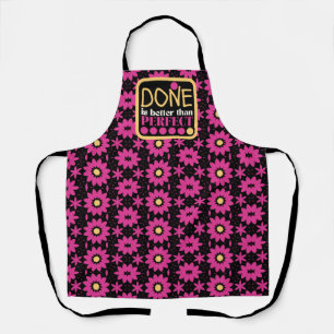 Delantal Hecho es mejor que perfecto - floral rosa