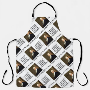 Delantal Henry Clay Preferiría Tener Razón Que El Preside