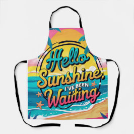 Delantal Hola Sunshine he estado esperando