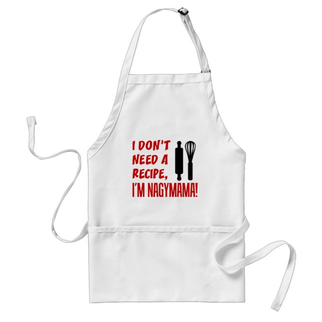 Delantal I Don't Need A Recipe Nagymama Adult Apron (Frente)