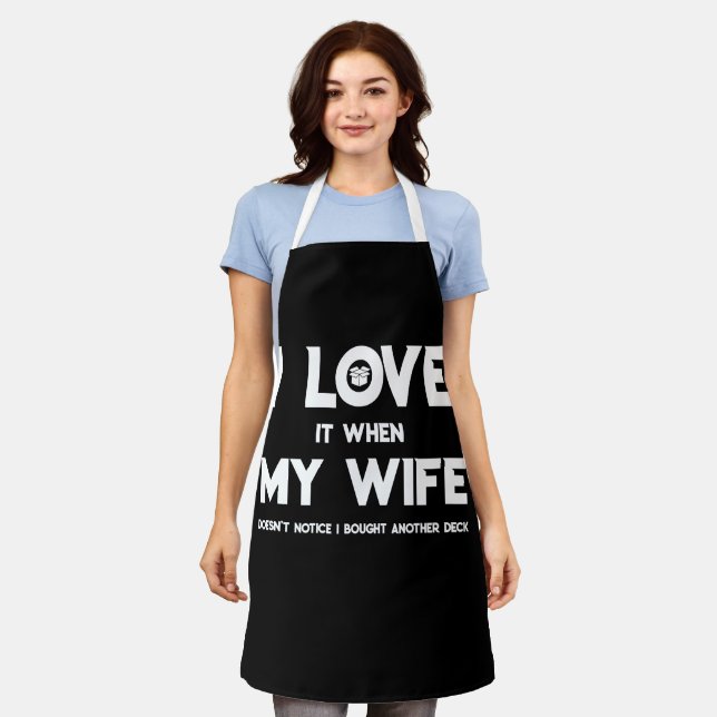 Delantal I Love It When My Wife Doesn't Notice I Bought (Gastado)