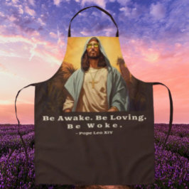 Delantal Jesús moderno – *Esté despierto. Sea amoroso. Esté