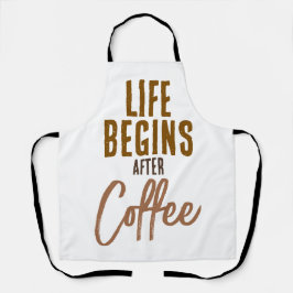 Delantal La vida comienza después del café