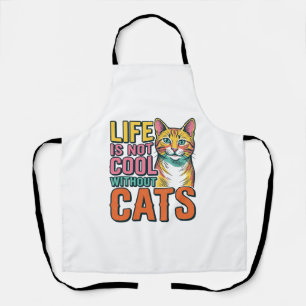Delantal La vida no es genial sin gatos Camiseta de gato vi