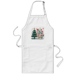 Delantal Largo All is Calm Said No Teacher Ever Apron