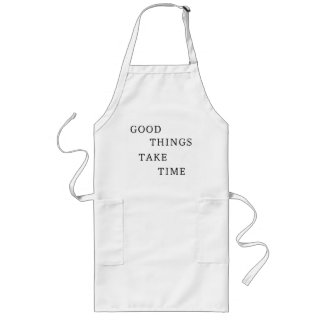 Delantal Largo Good Things Take Time Minimal Apron Kitchen Crafts