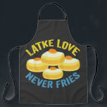 Delantal Latke Love Never Fries Funny Jewish Hanukkah Gift<br><div class="desc">hanukkah,  jewish,  chanukah,  menorah,  dreidel,  regalo,  cumpleaños,  vacaciones,  latke</div>