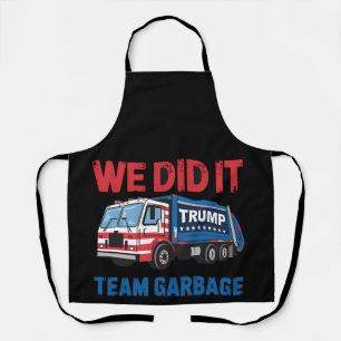 Delantal Lo Hicimos Equipo Basura Trump Presidente 47 EE. U