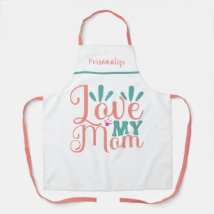 Delantal Love My Mom Cita Gift for Mom Kitchen