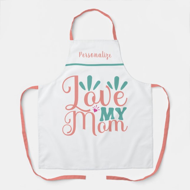 Delantal Love My Mom Cita Gift for Mom Kitchen (Anverso)