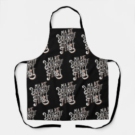 Delantal Make Yourself Happy First