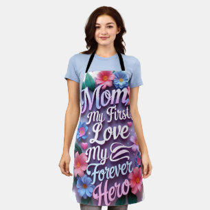 Delantal Mamá mi primer amor, para siempre mi héroe y el me