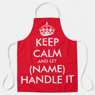 Delantal Mantente tranquilo y deja (nombre) manejarlo apron