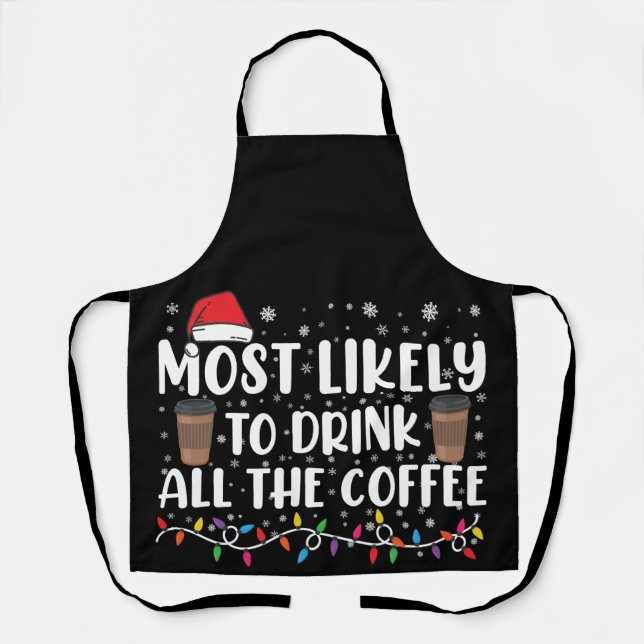 Delantal Más Probable Que Beba Todo El Café Navidad  (Anverso)