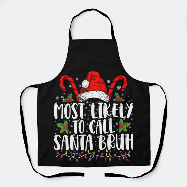 Delantal Más Probable Que Llame a Santa Bruh Navidad Divert (Anverso)