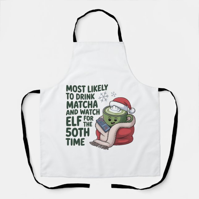 Delantal Más Propenso a Beber Matcha y Ver Elf Xmas  (Anverso)