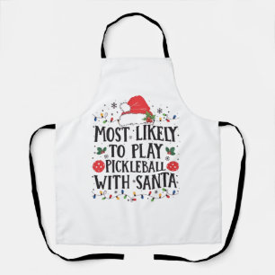 Delantal Más Propenso a Jugar Pickleball con Santa 