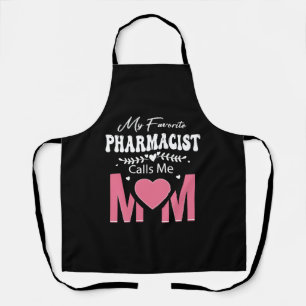 Delantal Mi FARMACÉUTICO favorito me llama mamá