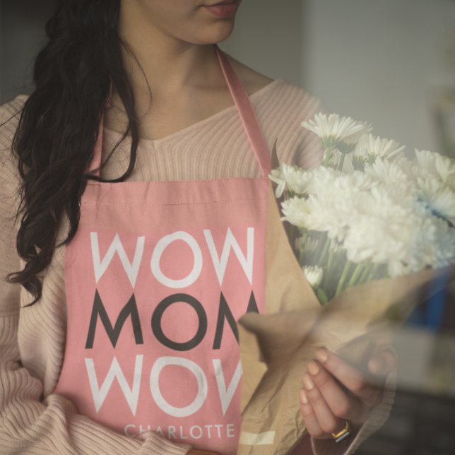 Delantal Mom Wow | Super Cute de mamá rosa moderno (Subido por el creador)