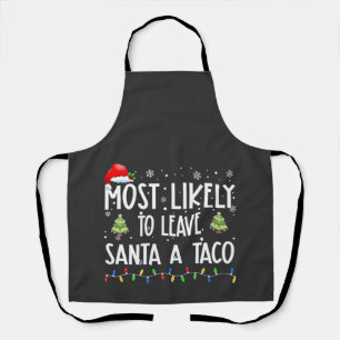 Delantal Muy Probable Dejar A Santa Un Taco De Navidad
